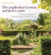 Der Traum vom englischen Garten auf dem Lande