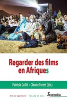 Arts du spectacle – Images et sons - Regarder des films en Afriques