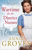 The District Nurses 2 - Wartime for the District Nurses (The District Nurses, Book 2)