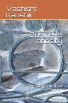 Business Obesity