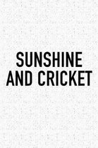 Sunshine and Cricket