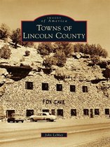 Images of America - Towns of Lincoln County