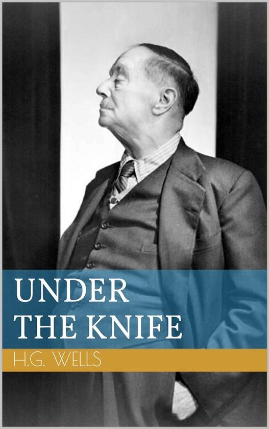 Een boekentip Under the Knife door Herbert Wells