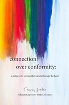 Connection Over Conformity