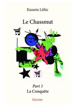 Collection Classique / Edilivre 1 - Le Chassmut – Part 1