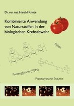 Kombinierte Anwendung Von Naturstoffen in Der Biologischen Krebsabwehr