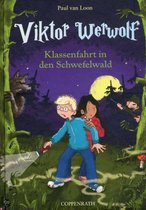 Viktor Werwolf - Klassenfahrt in den Schwefelwald