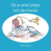 Oz-e and Limpy Let’s Be Friends