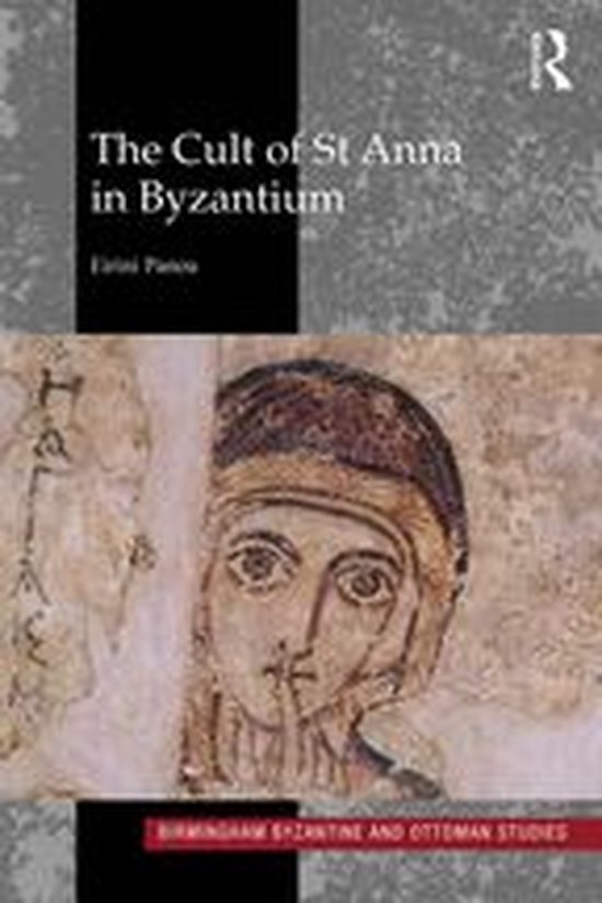 Birmingham Byzantine and Ottoman Studies - The Cult of St An ... - cover