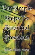 Ten Simple Steps to Financial Freedom