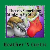 There Is Something Stinky in My Stocking