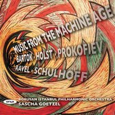 Borusan Istanbul Philharmonic Orchestra, Sascha Goetzel - Music from the Machine Age: Bartók, Holst, Prokofiev, Ravel, Schulhoff (CD)