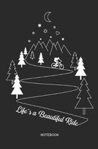 Life s a Beautiful Ride Notebook