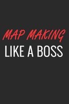 Map Making Like a Boss