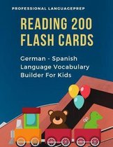 Reading 200 Flash Cards German - Spanish Language Vocabulary Builder For Kids