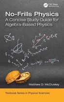 Textbook Series in Physical Sciences- No-Frills Physics