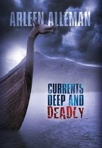 Currents Deep and Deadly