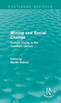 Routledge Revivals - Mining and Social Change (Routledge Revivals)