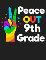 Peace Out 9th Grade