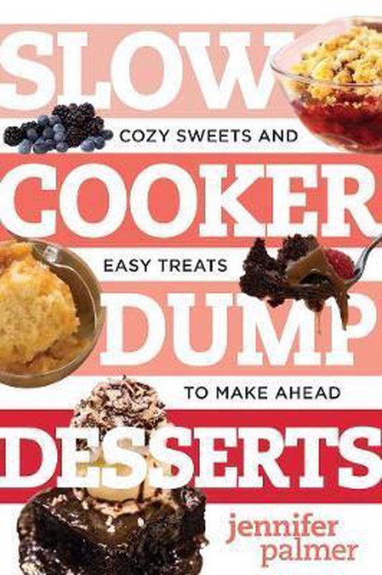 Slow Cooker Dump Desserts - cover