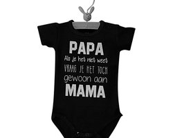 Baby Rompertje tekst eerste Vaderdag cadeau | Papa als je het niet weet vraag je het toch gewoon aan mama | korte mouwen | zwart met witte opdruk | maat 86-92 |  mooiste cadeautje kind liefste lief leukste mijn is de allerbeste best geluk sexy