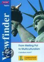 Viewfinder Topics. New Edition. Schülerbuch. From Melting Pot to Multiculturalism
