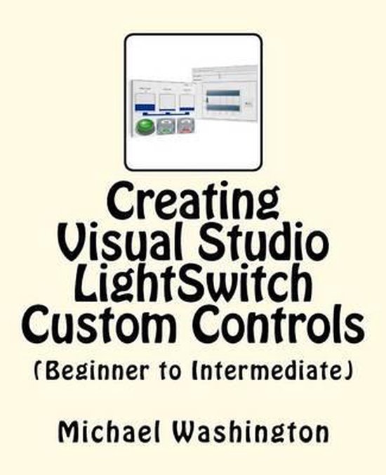 Creating Visual Studio Lightswitch Custom Controls (Beginner ... - cover