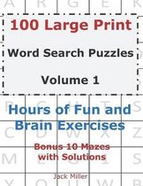 100 Large Print Word Search Puzzles Volume 1