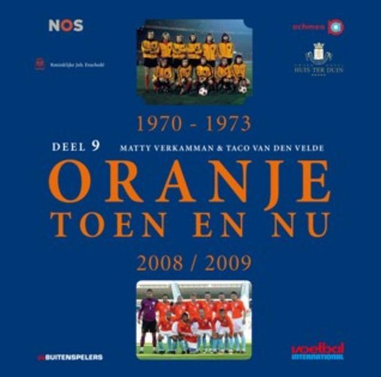 Cover van het boek 'Oranje Toen en Nu / 9' van Matty Verkamman