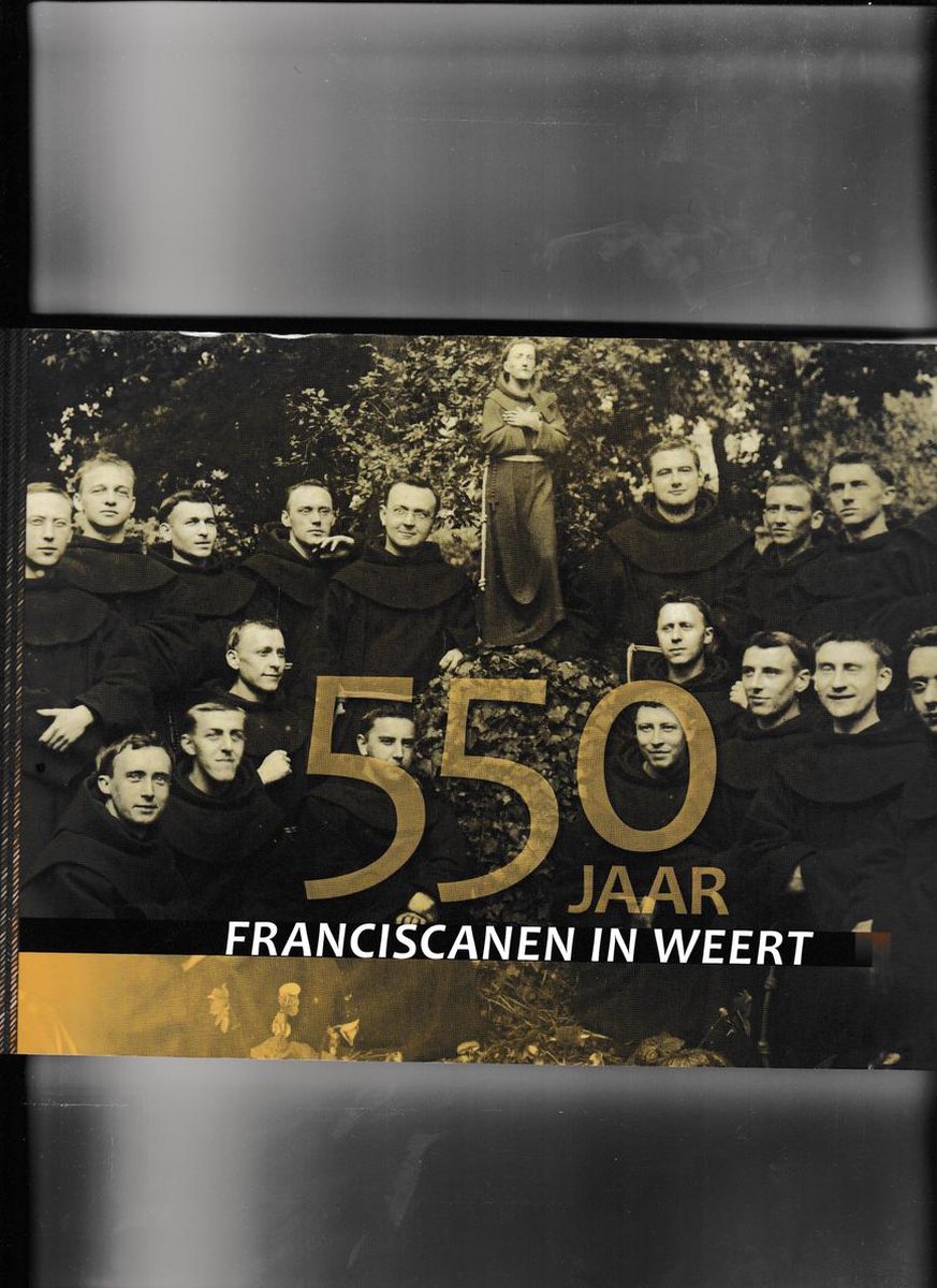 550 jaar Franciscanen in Weert, Onbekend | 9789789077342 | Boeken | bol.com