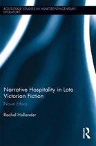Routledge Studies in Nineteenth Century Literature - Narrative Hospitality in Late Victorian Fiction