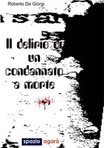 Collana i libri di Agorà Magazine 5 - Delirio condannato a morte