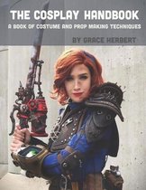 The Cosplay Handbook