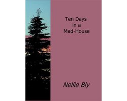 Ten Days in a Mad-House