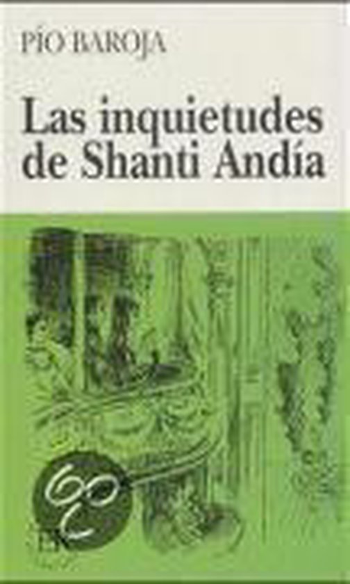 Boekomslag met de titel "Las inquietudes de Shanti Andia" door Pío Baroja op een groene achtergrond.