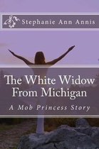 The White Widow From Michigan By Stephanie Annis