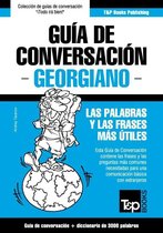 Guía de Conversación Español-Georgiano y vocabulario temático de 3000 palabras