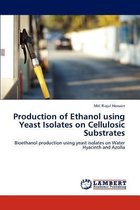 Production of Ethanol using Yeast Isolates on Cellulosic Substrates