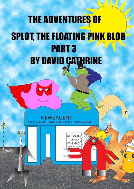 The Adventures of Splot, the Floating Pink Blob - Part 3 - cover