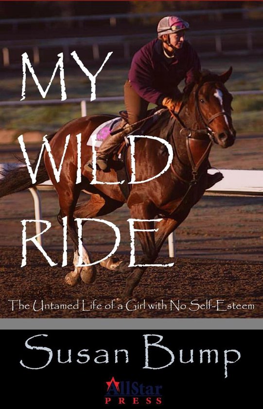 My Wild Ride: The Untamed Life of a Girl with No Self-esteem - cover