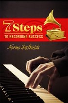 7 Steps To Recording Success