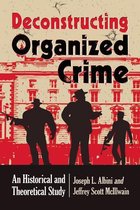 Deconstructing Organized Crime
