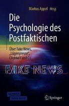 Die Psychologie des Postfaktischen: Über Fake News, `` Lügenpresse '', Clickbait & Co.