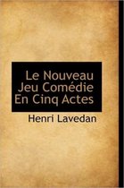 Le Nouveau Jeu Com Die En Cinq Actes