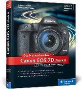 Canon EOS 7D Mark II. Das Kamerahandbuch