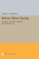 Before Silent Spring - Pesticides and Public Health in Pre-DDT America