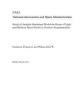 Study of Analytic Statistical Model for Decay of Light and Medium Mass Nuclei in Nuclear Fragmentation