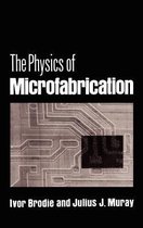 The Physics of Microfabrication