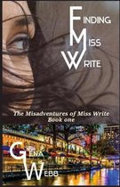 Misadventures of Miss Write- Finding Miss Write