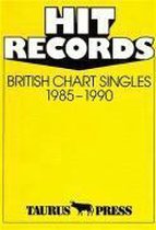 Hit Records. British Chart Singles 1985-1990